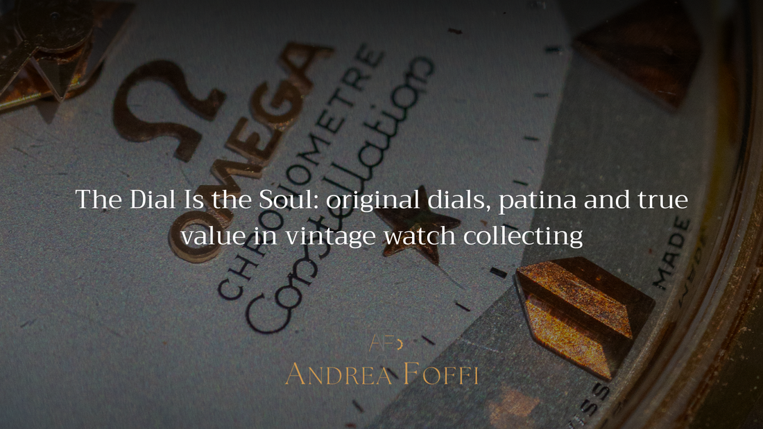 The Dial is the Soul: why original dials define the true value of a Vintage Watch (and why refinished means lost history)