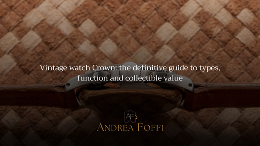 Vintage watch Crown: the definitive guide to types, function and collectible value
